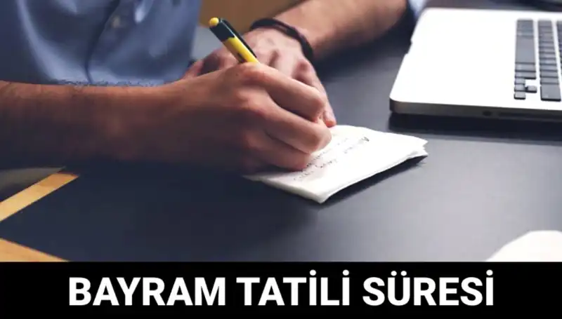 Bayram Tatili Ne Zaman Sona Erecek? İşte Beklenen Tarihler!