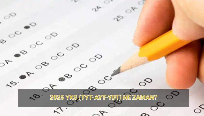 2025 YKS Ne Zaman? Sınav Tarihleri ve Sonuçlar Açıklandı!