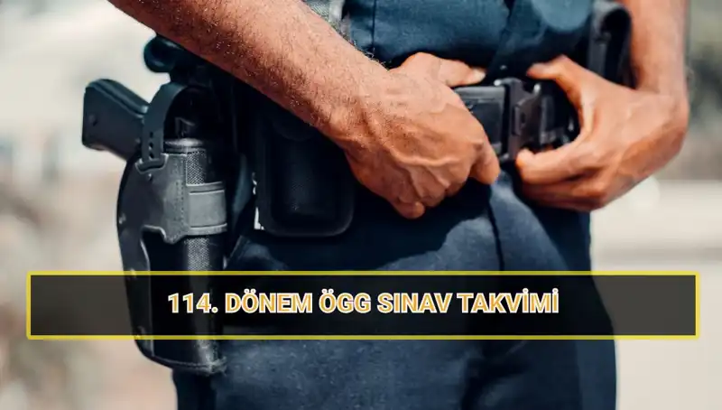 2025 ÖGG 114. Dönem Sınav Tarihleri ve Sonuçların Açıklanma Tarihi