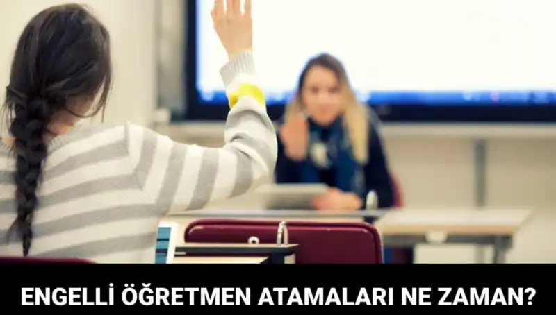 Engelli Öğretmen Atama Sonuçları İçin Tarih MEB Tarafından Açıklandı